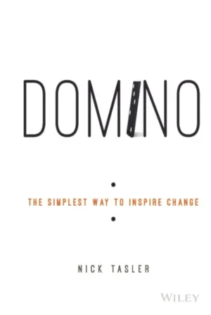 Nick Tasler - Domino - The Simplest Way To Inspire Change book cover