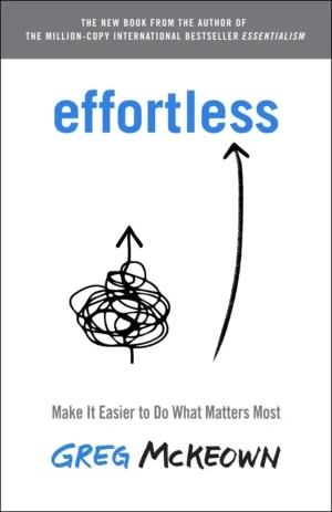 Greg McKeown - Effortless book cover