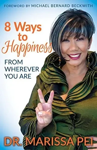 Marissa Pei - 8 Ways To Happiness From Wherever You Are book cover
