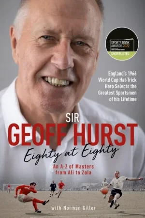 Geoff Hurst - Eighty At Eighty book cover