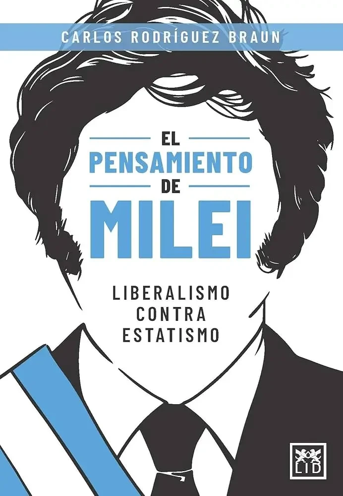 Carlos Rodríguez Braun - El Pensamiento De Milei book cover
