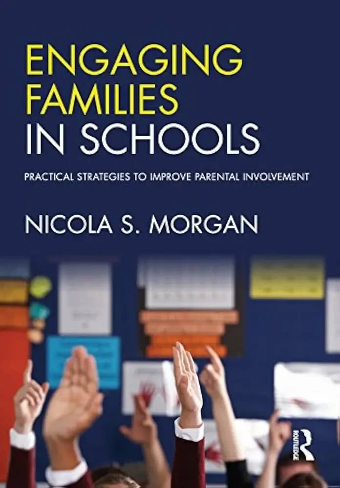 Nicola S Morgan - Engaging Families in Schools book cover