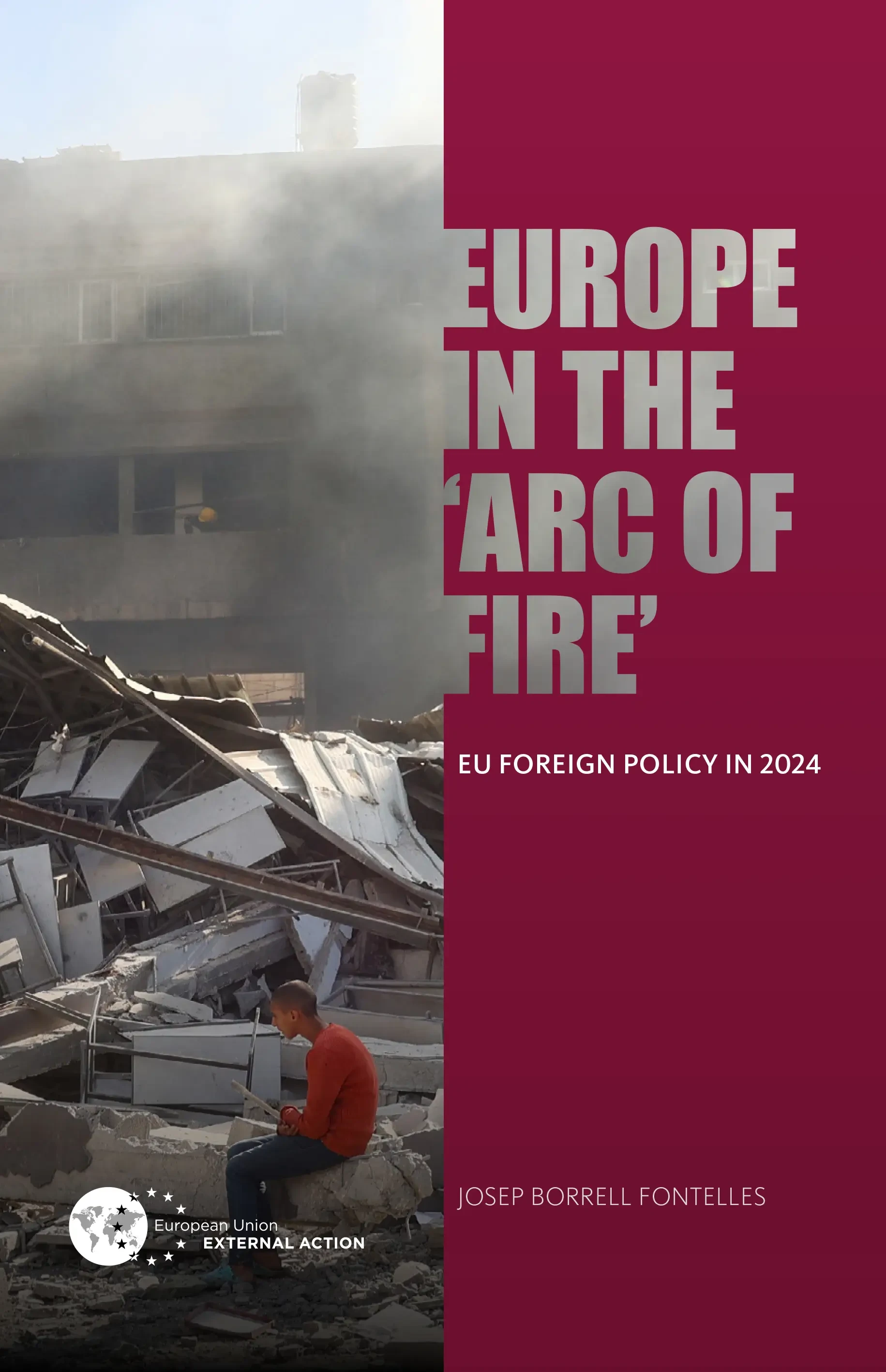 Josep Borrell - Europe In The 'Arc Of Fire': EU Foreign Policy In 2024 book cover