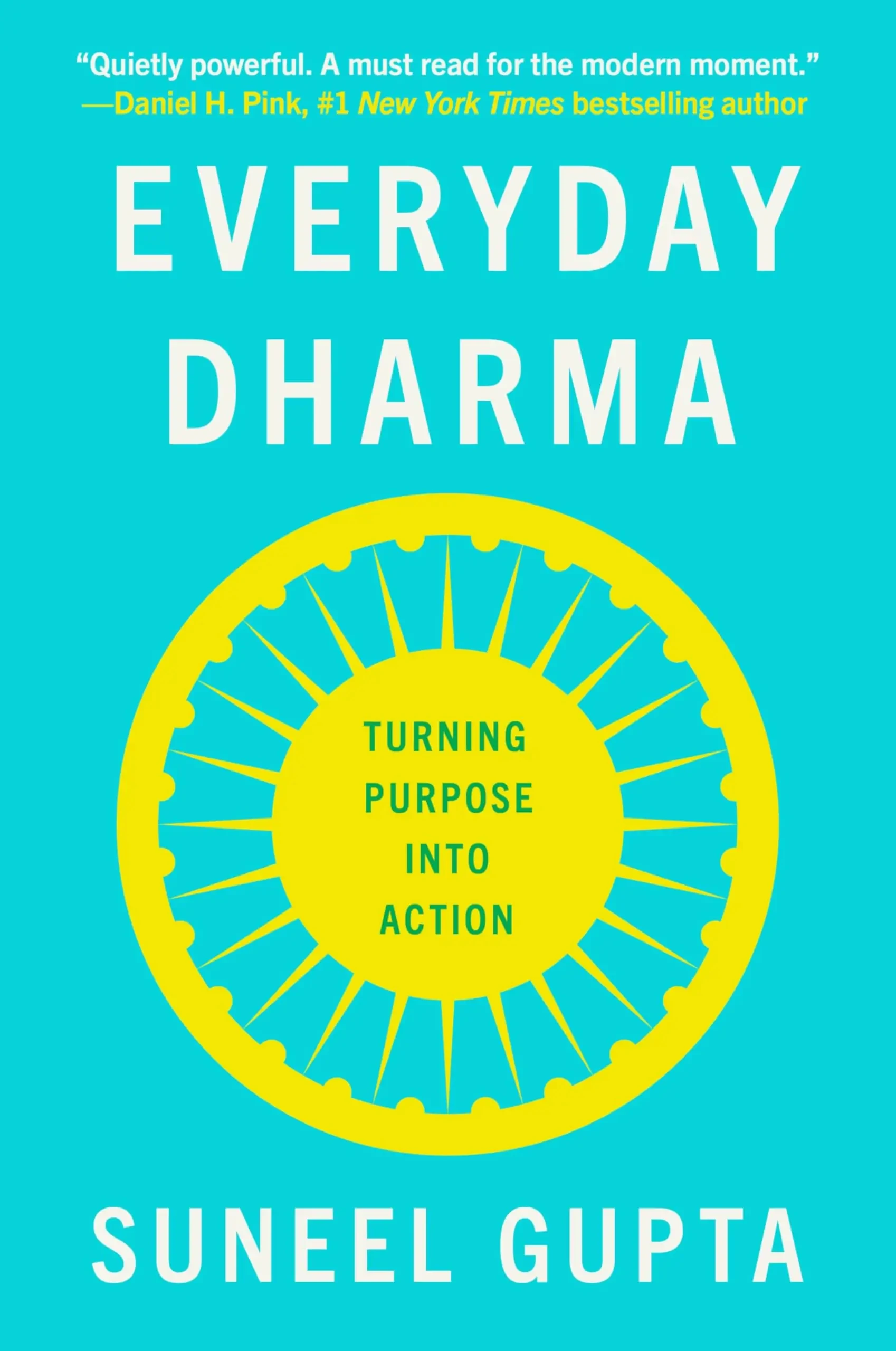Suneel Gupta - Everyday Dharma: Turning Purpose Into Action book cover