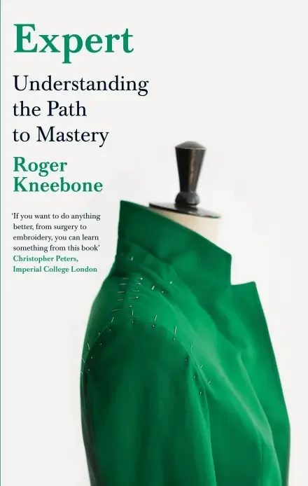 Roger Kneebone - Expert: Understanding The Path To Mastery book cover