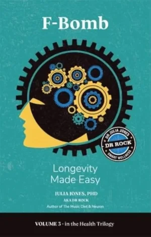 Julia Jones - F-Bomb: Longevity Made Easy book cover
