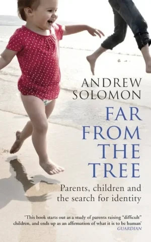 Andrew Solomon - Far From The Tree book cover