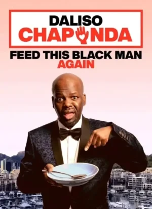 Daliso Chaponda in Feed This Black Man Again