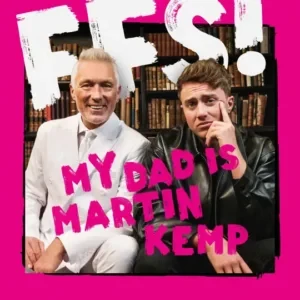 FFS! My Dad Is Martin Kemp Podcast