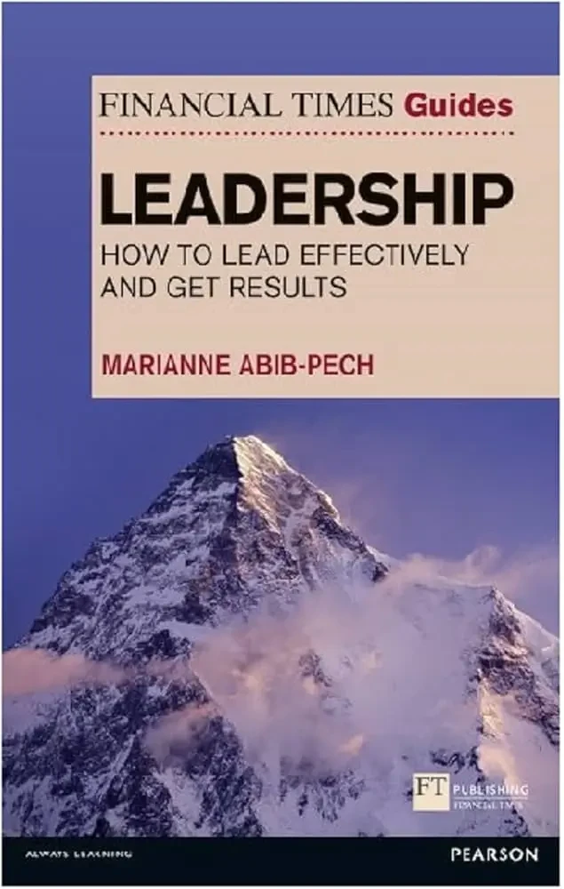 Marianne Abib-Pech - Financial Times Guide To Leadership book cover