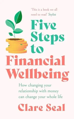 Clare Seal - Five Steps To Financial Wellbeing book cover