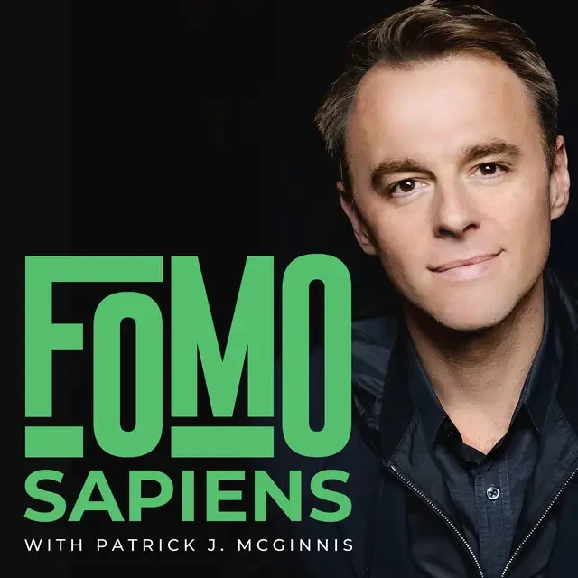 Patrick McGinnis - Fomosapiens podcast cover