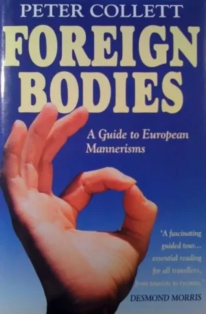 Peter Collett - Foreign Bodies: A Guide To European Mannerisms book cover