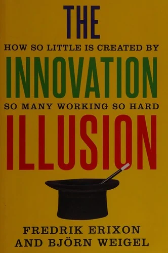 Fredrik Erixon - The Innovation Illusion book cover