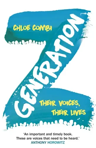 Chloe Combi - Generation Z: Their Voices, Their Lives book cover