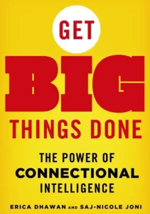 Erica Dhawan - Get Big Things Done: The Power of Connectual Intelligence book cover