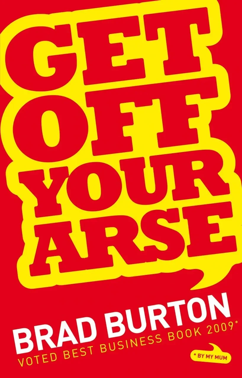 Brad Burton - Get Off Your Arse book cover