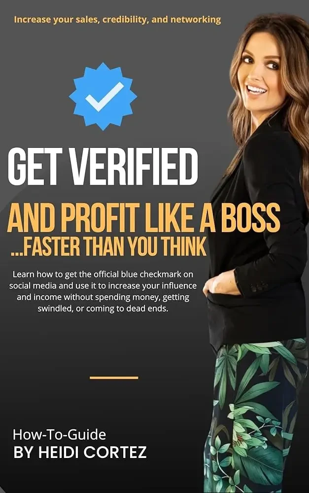 Heidi Cortez - Get Verified And Profit Like A Boss book cover