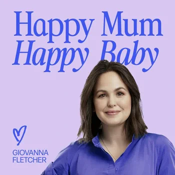 Giovanna Fletcher - Happy Mum, Happy Baby podcast cover