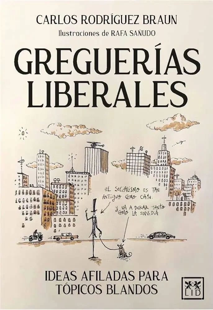 Carlos Rodríguez Braun - Greguerias Liberales book cover