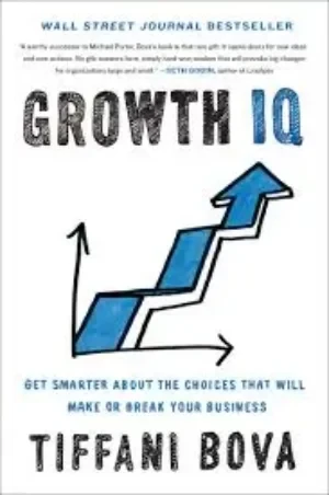 Tiffani Bova - Growth IQ: Master The 10 Paths To Grow Your Business book cover