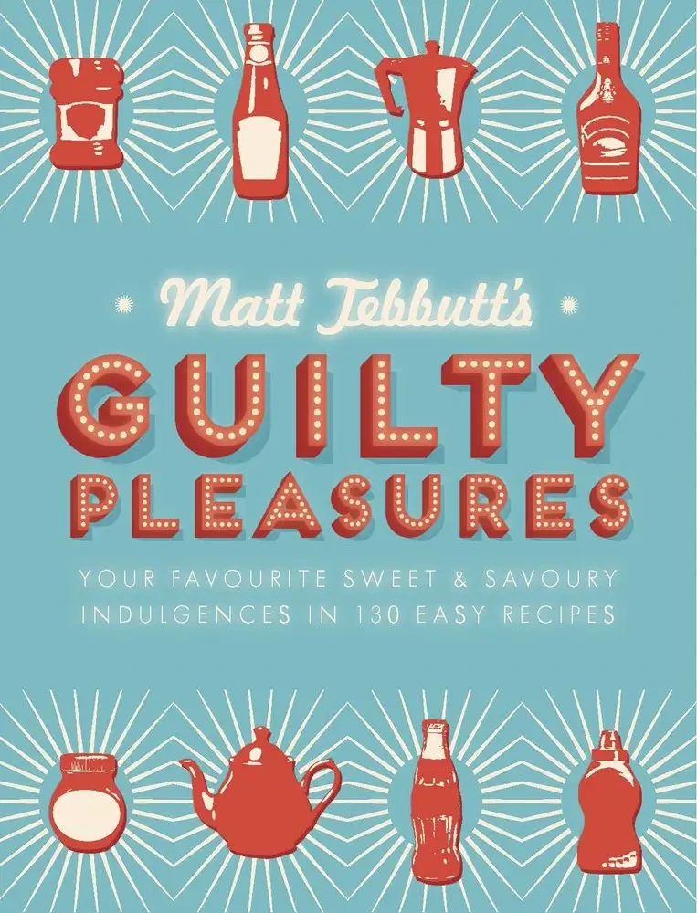 Matt Tebbutt - Guilty Pleasures book cover