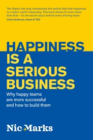 Nic Marks - Happiness is a Serious Business book cover