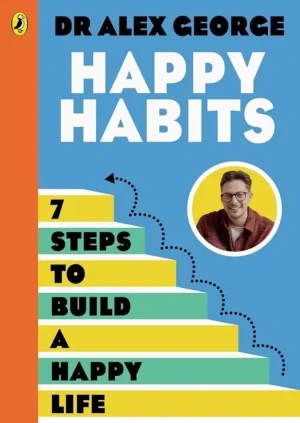 Alex George - Happy Habits: 7 Steps To Build A Happy Life book cover
