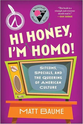 Matthew Baume - Hi Honey, I'm Homo! book cover