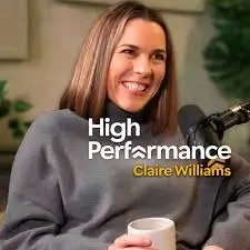 Claire Williams - High Performance podcast cover