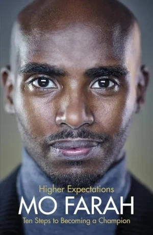 Mo Farah - Higher Expectations: Ten Steps To Becoming A Champion book cover