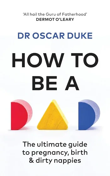 Dr Oscar Duke - How to be a Dad book cover