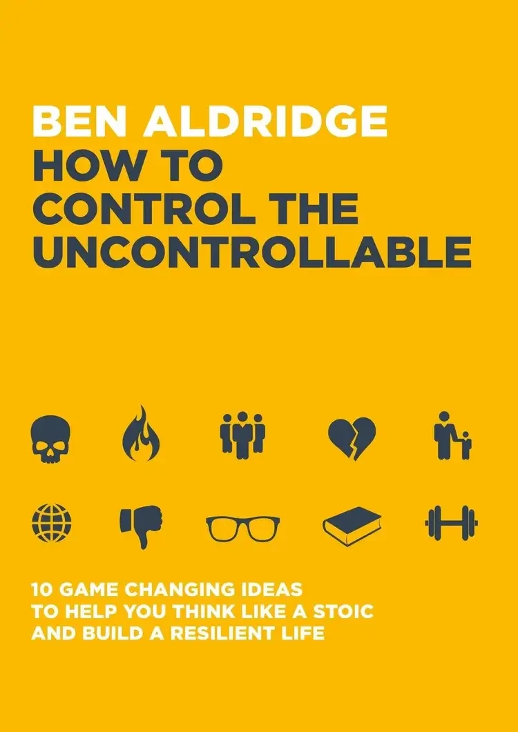 Ben Aldridge - How To Control The Uncontrollable book cover