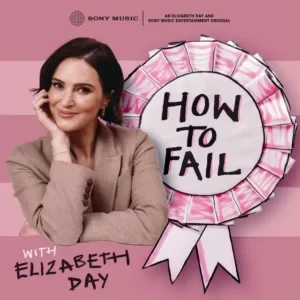Elizabeth Day - How To Fail podcast cover