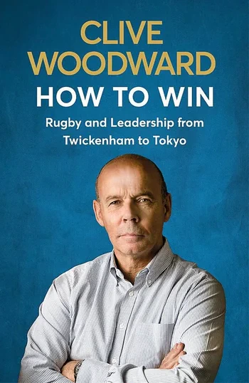 Clive Woodward - How to Win book cover