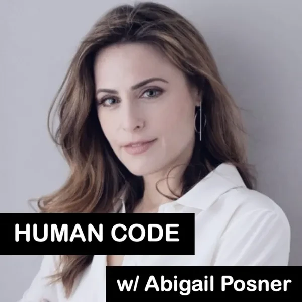 Abigail Posner - Human Code podcast cover