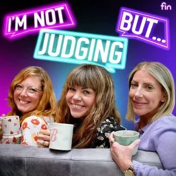 Briony May Williams - I'm Not Judging, But... podcast cover