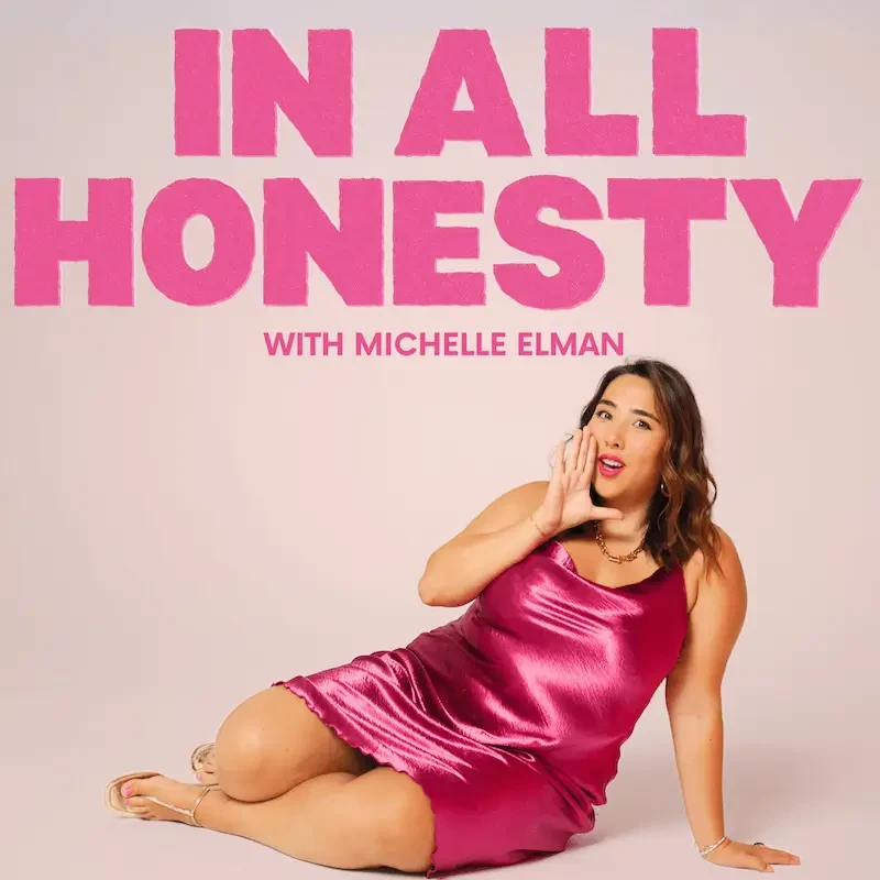 Michelle Elman - In All Honesty podcast cover