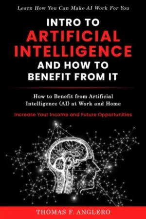 Thomas Anglero - Intro to Artificial Intelligence and How to Benefit from It book cover
