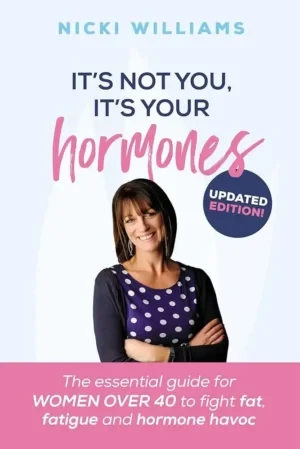 Nicki Williams - It's Not You It's Your Hormones book cover