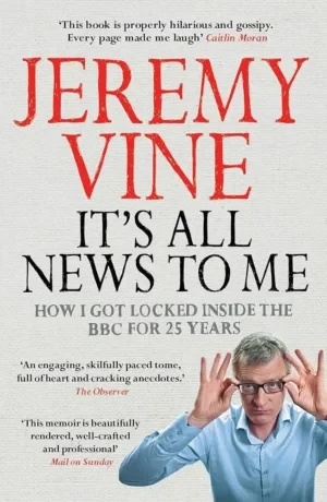 Jeremy Vine - It's All News To Me book cover