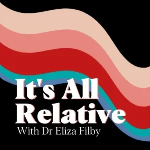 It’S All Relative Podcast