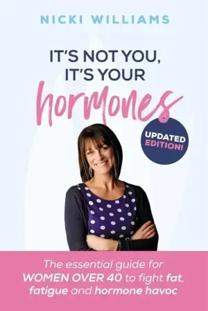 Nicki Williams - It's Not You It's Your Hormones book cover
