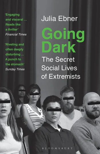 Julia Ebner - Going Dark: The Secret Social Lives Of Extremists book cover