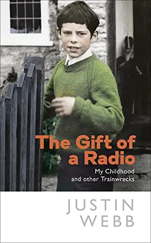 Justin Webb - The Gift of a Radio book cover