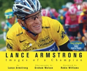Lance Armstrong: Images Of A Champion