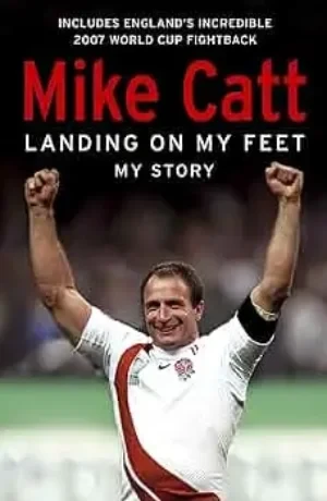 Mike Catt - Landing On My Feet book cover