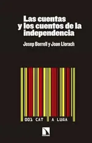 Josep Borrell - Las Cuentas Y Los Cuentos De La Independencia book cover