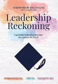 Thomas Kolditz - Leadership Reckoning: Can Higher Education Develop The Leaders We Need? book cover