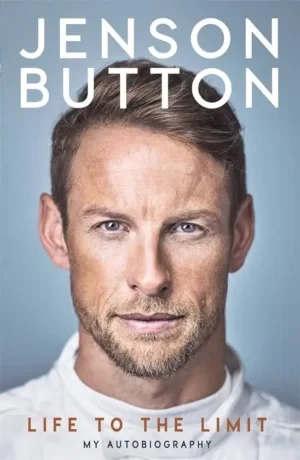 Jenson Button - Life To The Limit: My Autobiography book cover